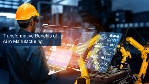 Transformative Benefits of AI in Manufacturing